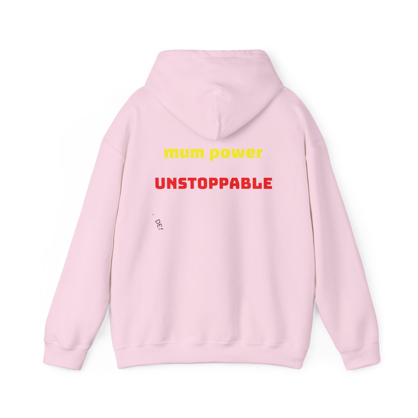 Unstoppable Mum Power Hoodie