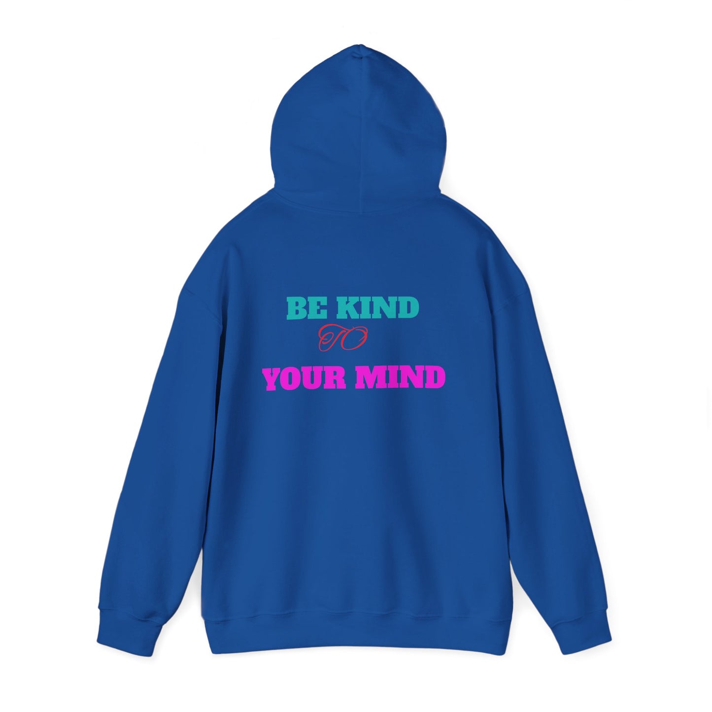 Empowerment Hoodie, Be Kind To Your Mind Sweatshirt