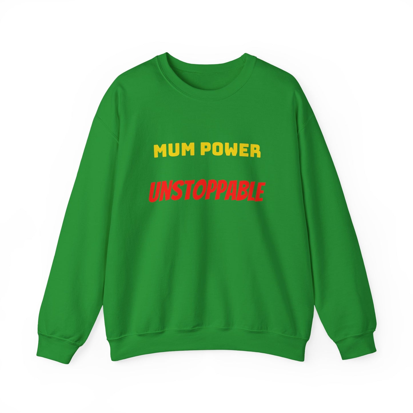 Mum Power Unstoppable Sweatshirt
