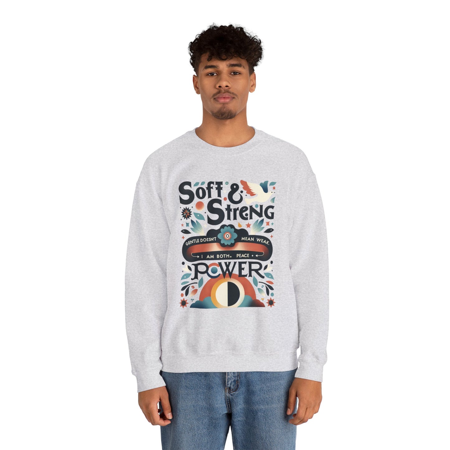 Empowering Crewneck Sweatshirt, Soft & Strong, Unisex