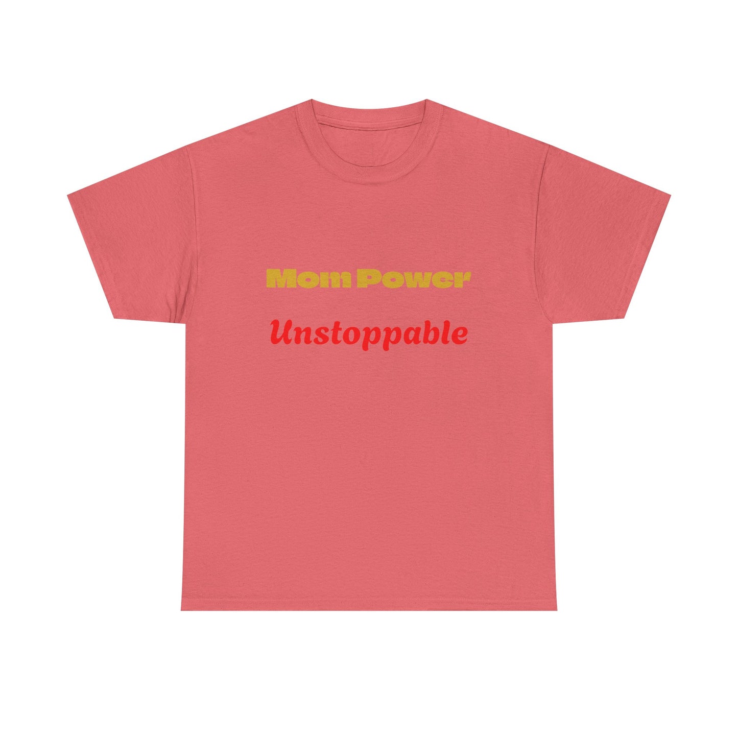 Mom Power Unstoppable T-Shirt