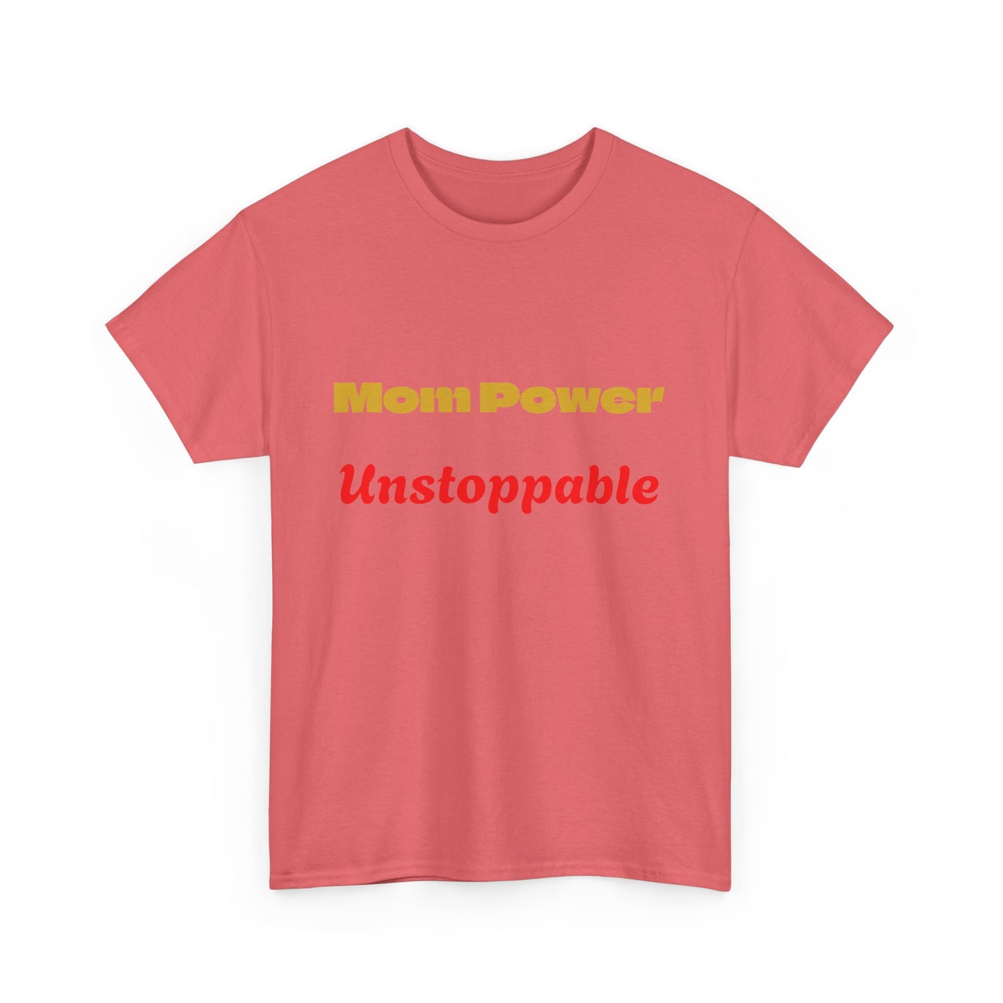 Mom Power Unstoppable T-Shirt