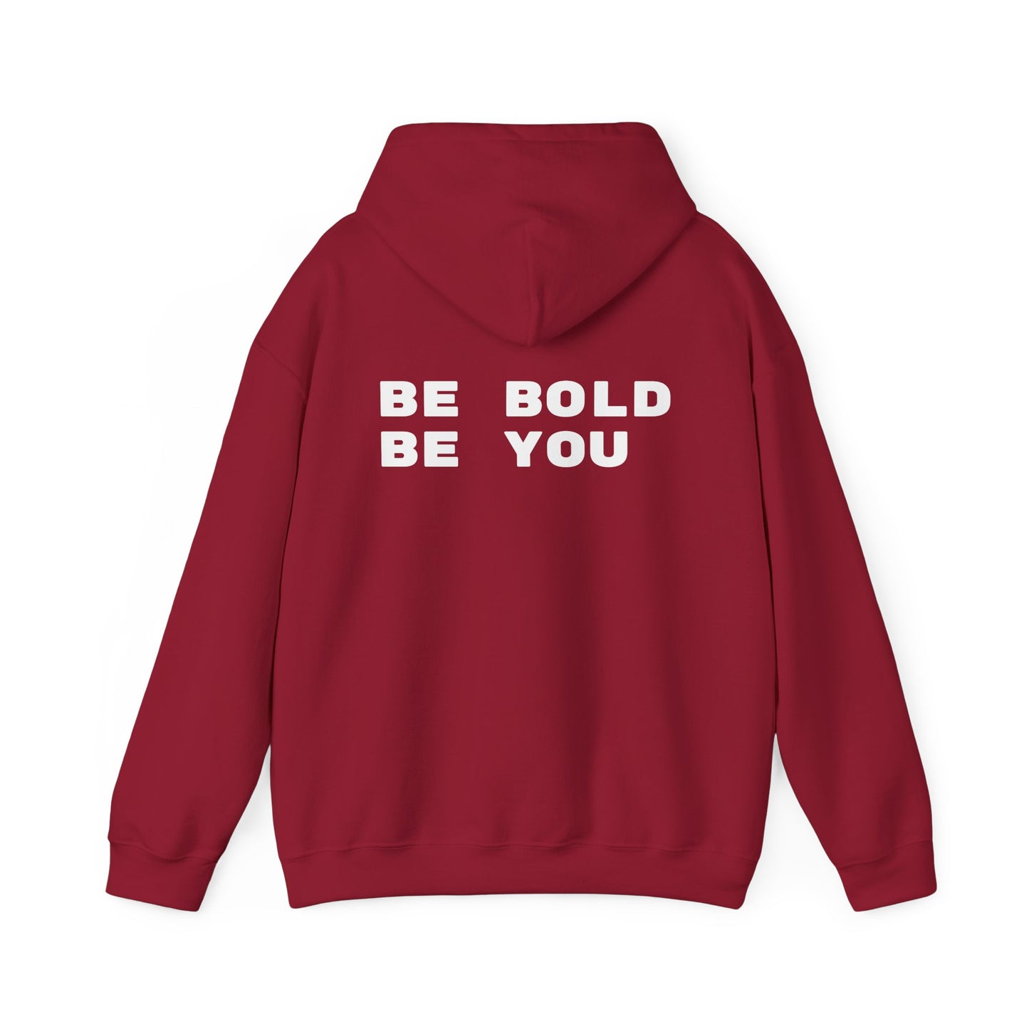 Be Bold Be You Hoodies Sweatshirt