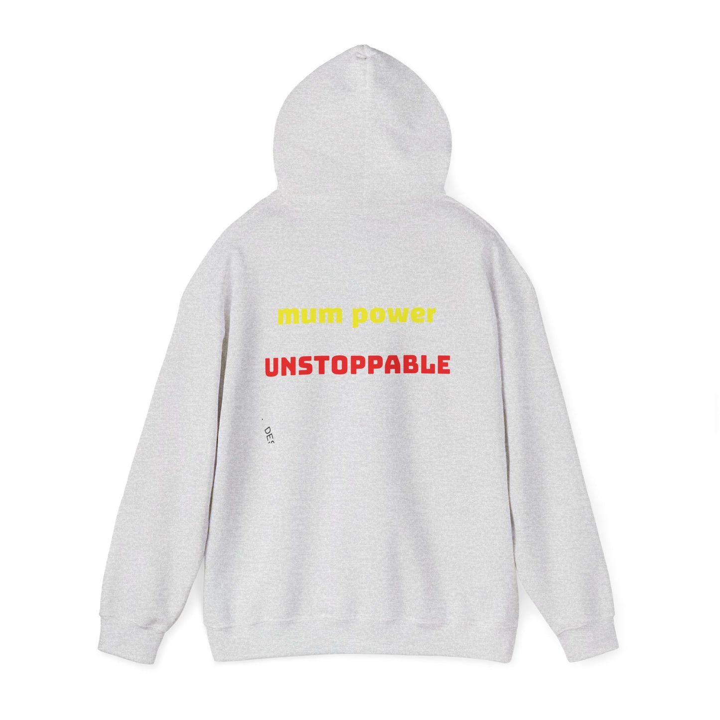 Unstoppable Mum Power Hoodie