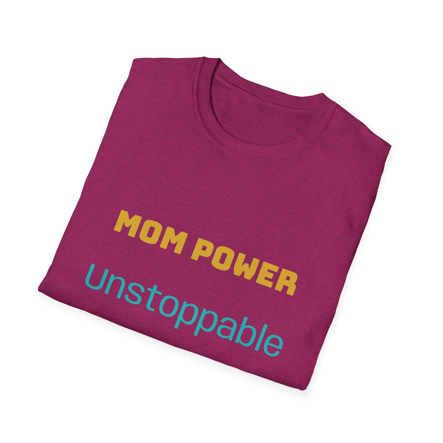 Mom Power Unstoppable T-Shirt