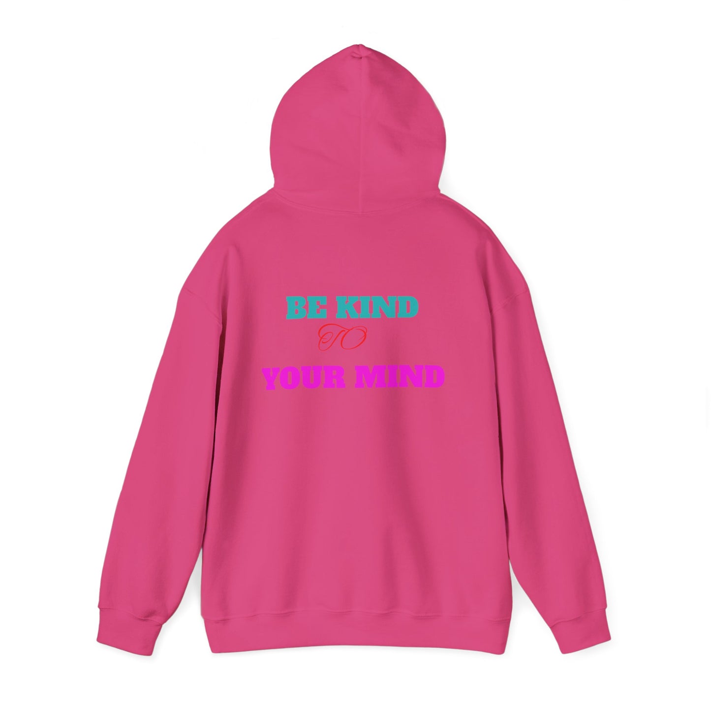 Empowerment Hoodie, Be Kind To Your Mind Sweatshirt