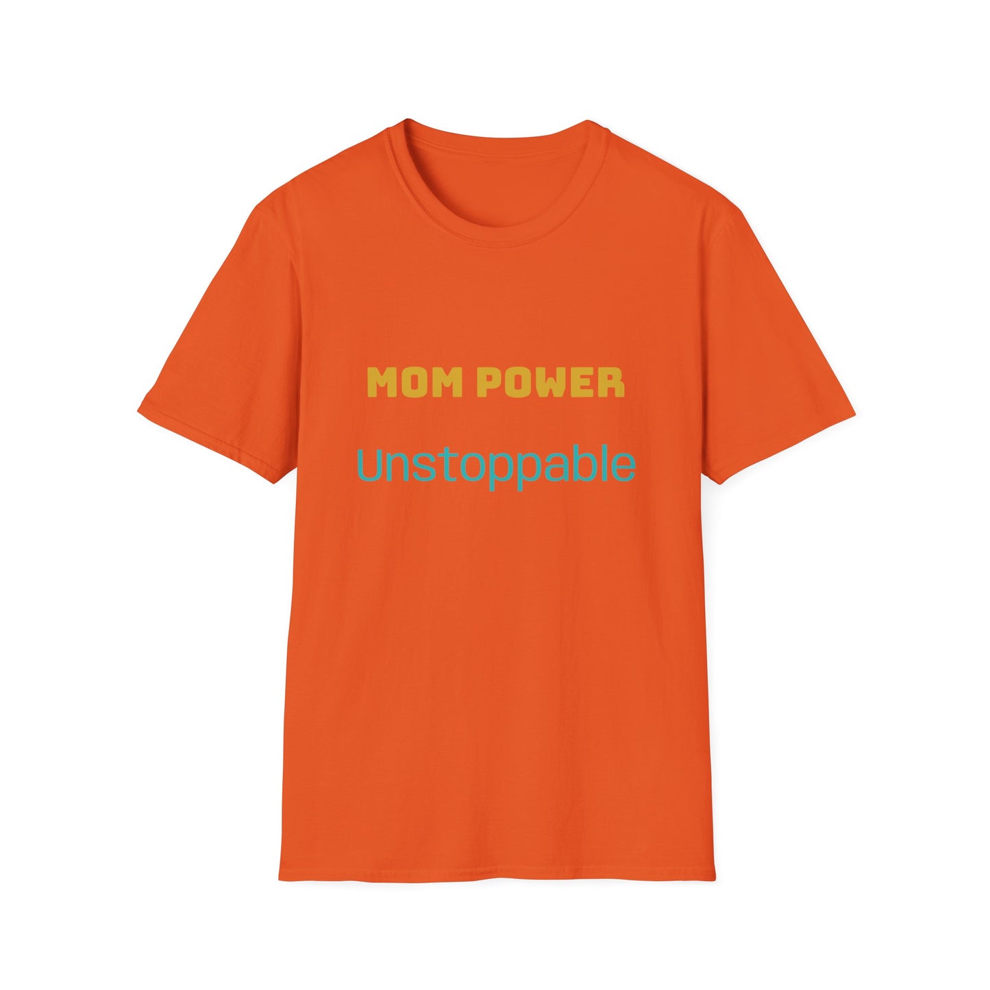Mom Power Unstoppable T-Shirt