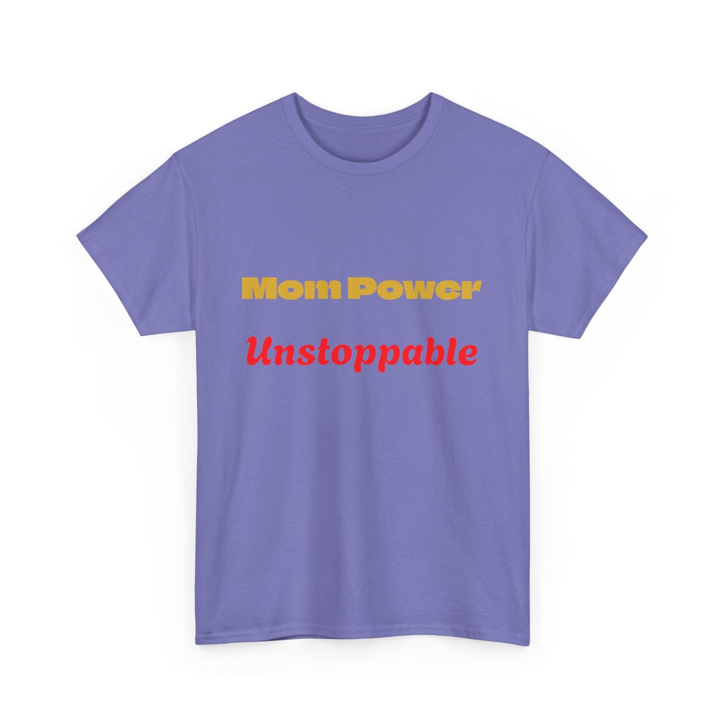 Mom Power Unstoppable T-Shirt