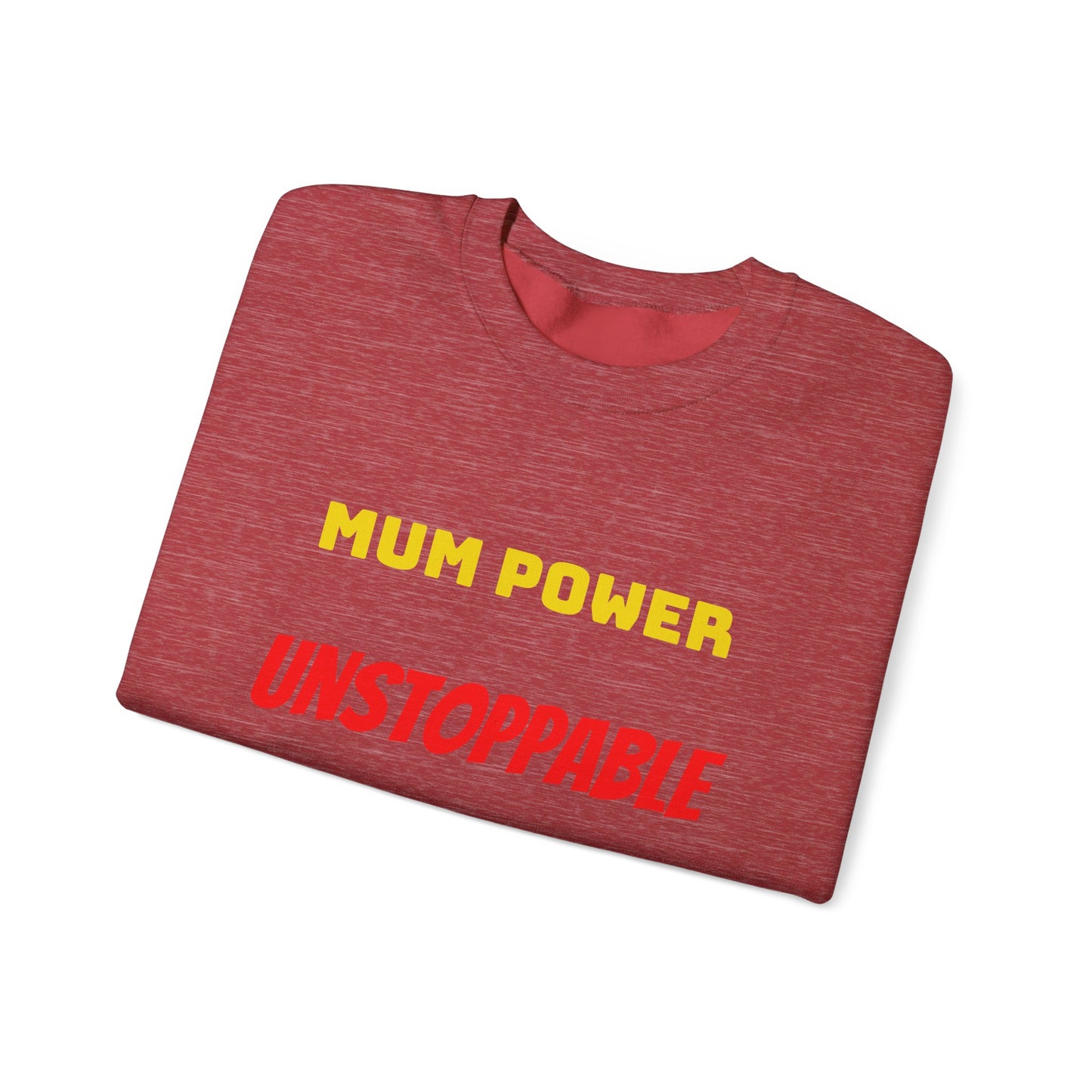 Mum Power Unstoppable Sweatshirt