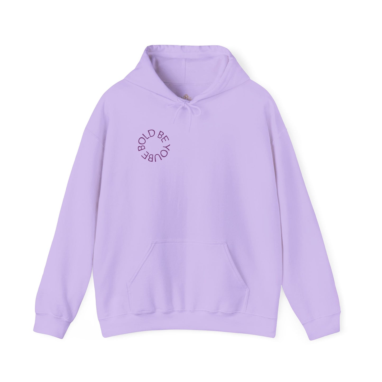 Be Bold Be You Hoodies Sweatshirt