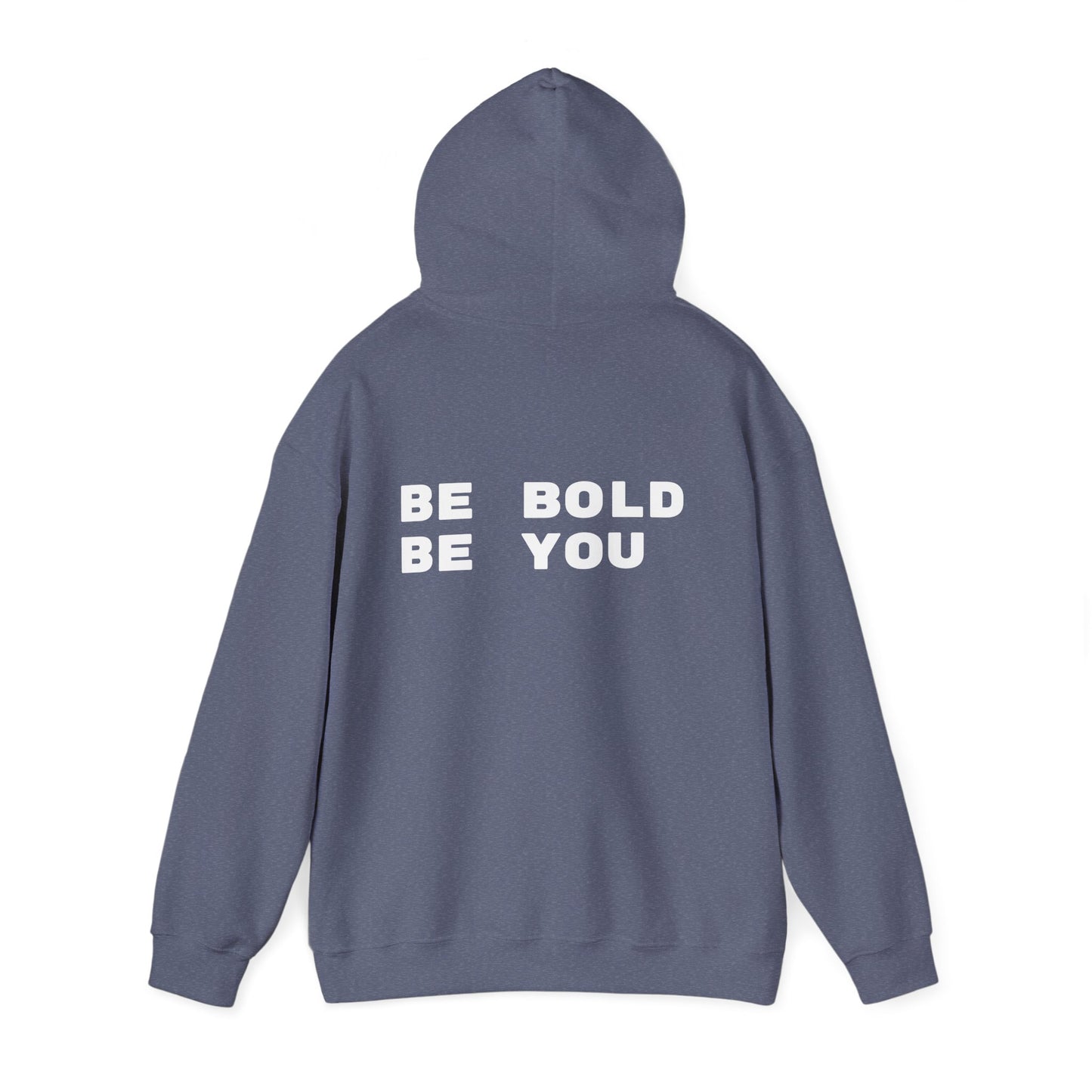 Be Bold Be You Hoodies Sweatshirt