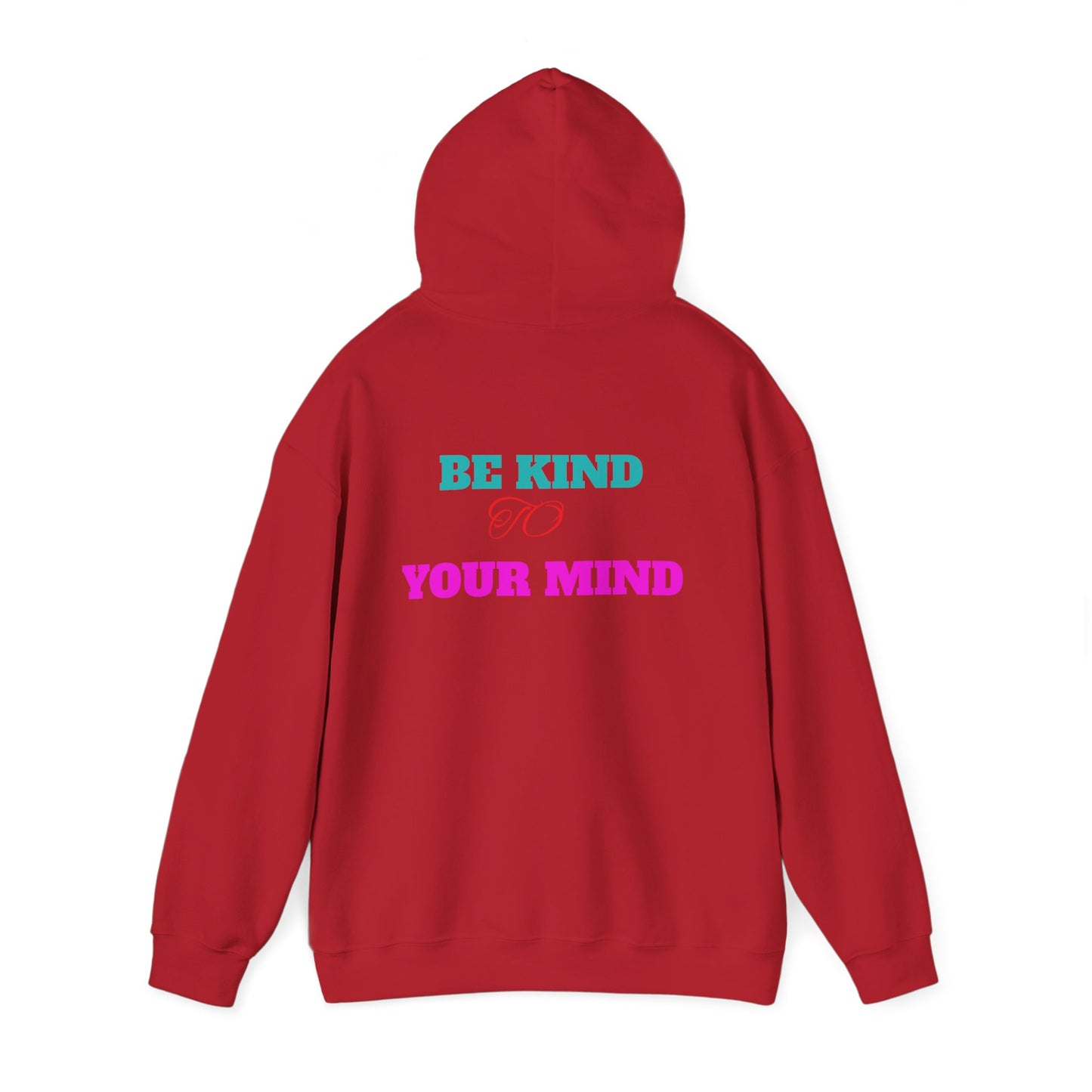 Empowerment Hoodie, Be Kind To Your Mind Sweatshirt