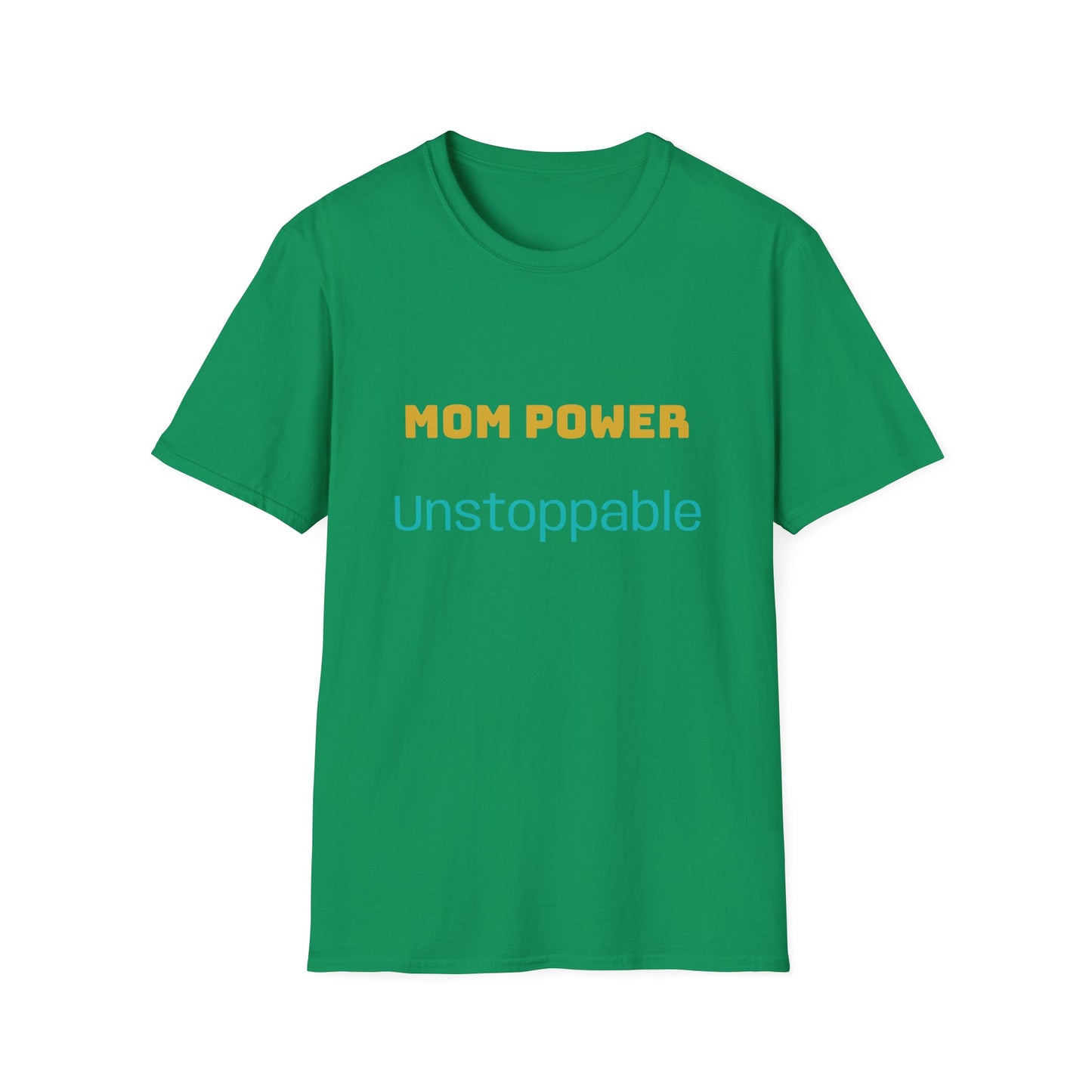 Mom Power Unstoppable T-Shirt
