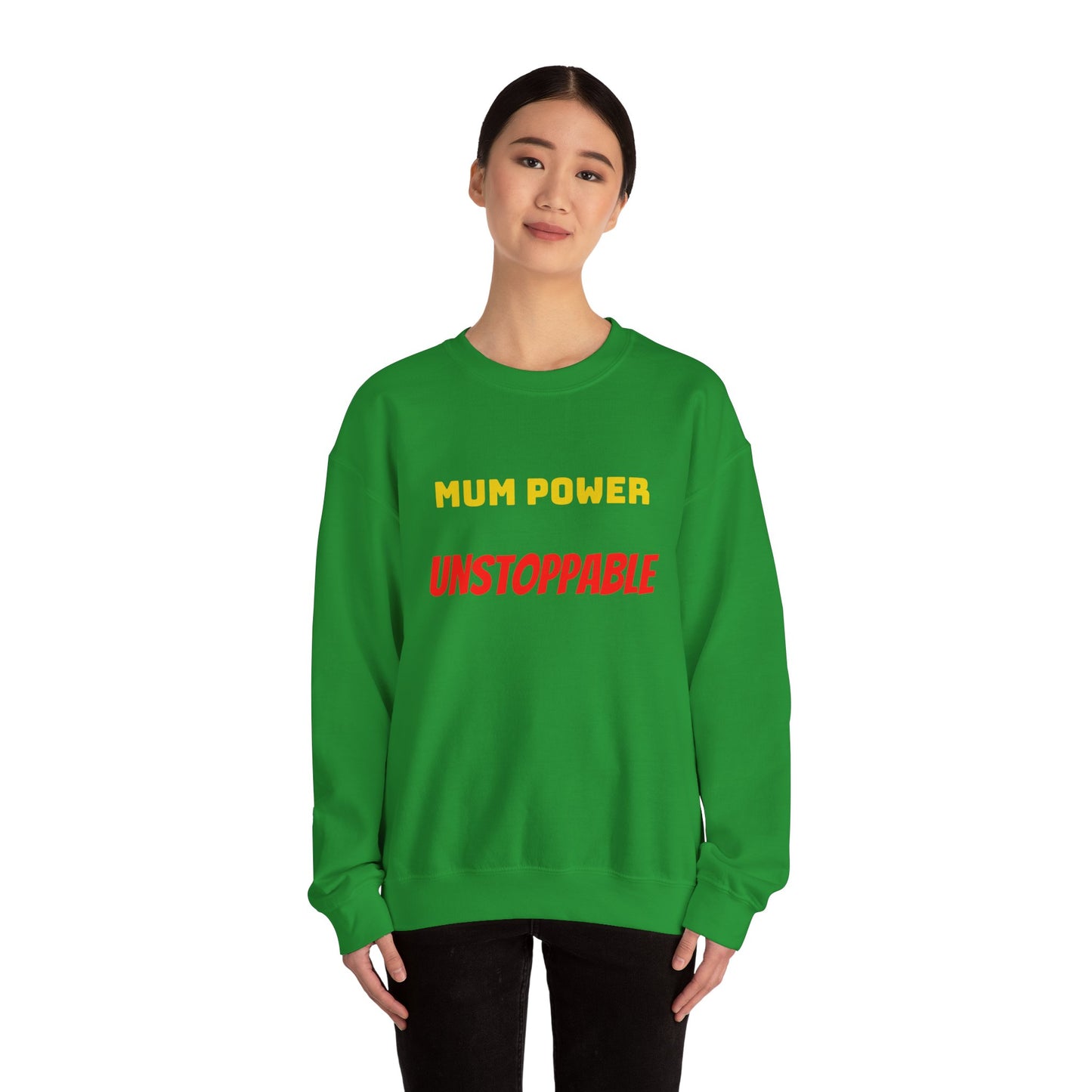 Mum Power Unstoppable Sweatshirt