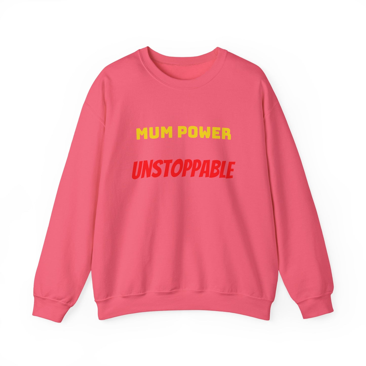 Mum Power Unstoppable Sweatshirt