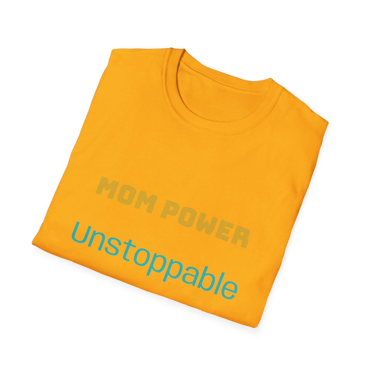 Mom Power Unstoppable T-Shirt