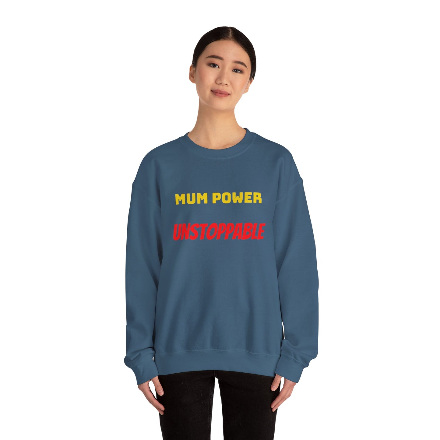 Mum Power Unstoppable Sweatshirt