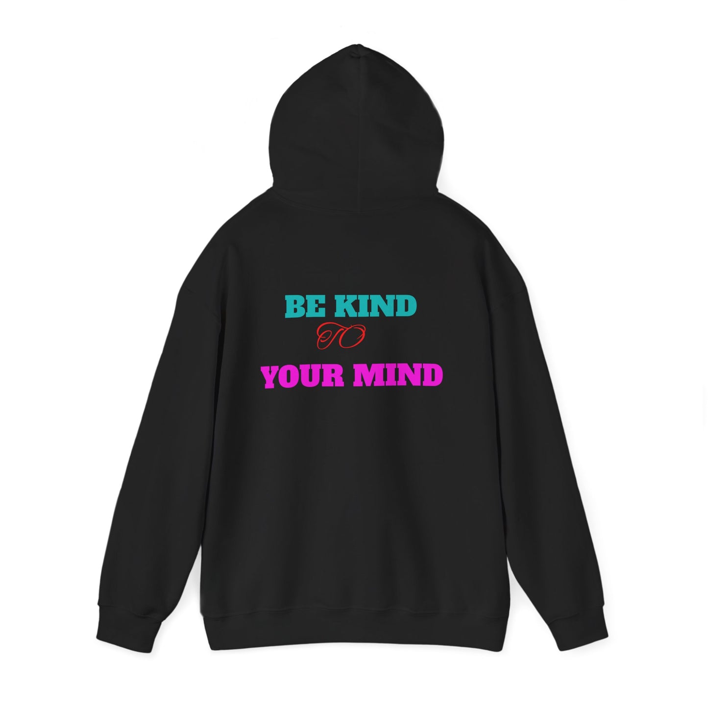 Empowerment Hoodie, Be Kind To Your Mind Sweatshirt
