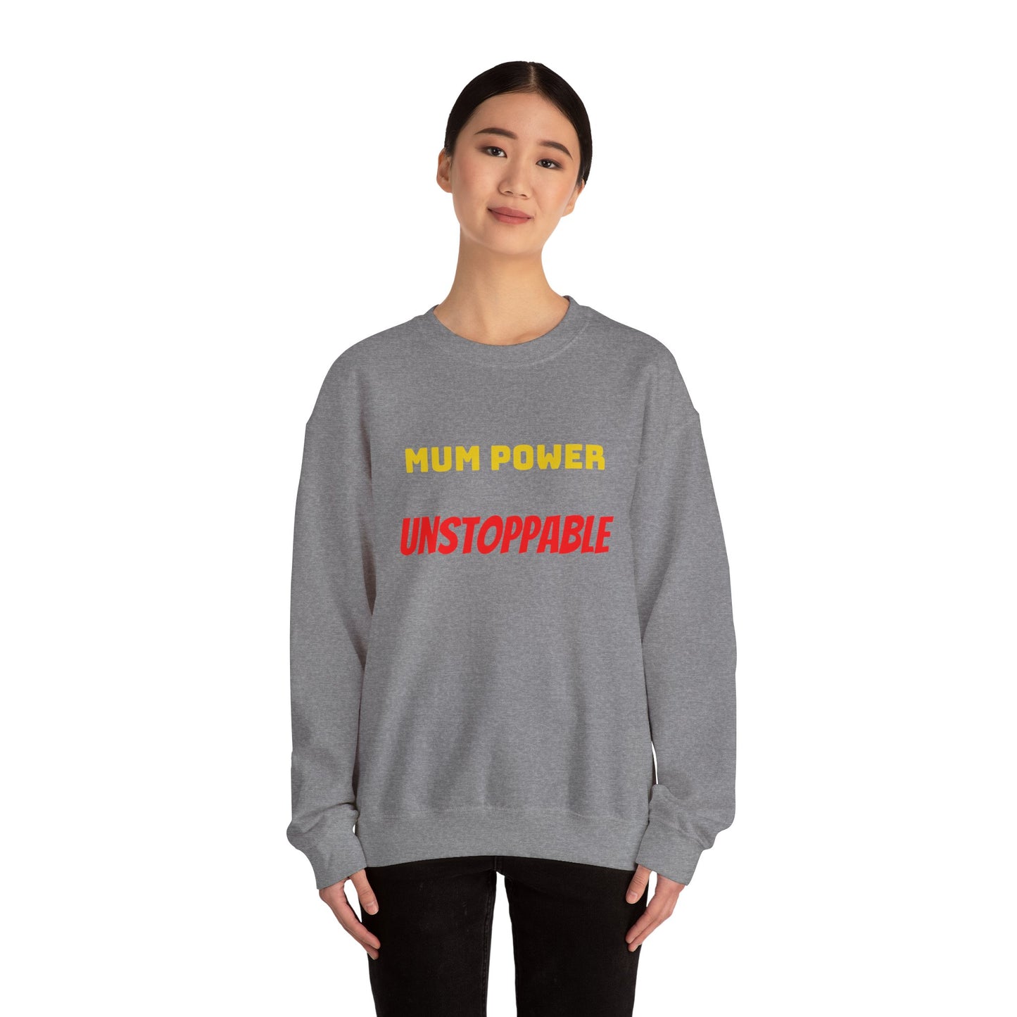 Mum Power Unstoppable Sweatshirt