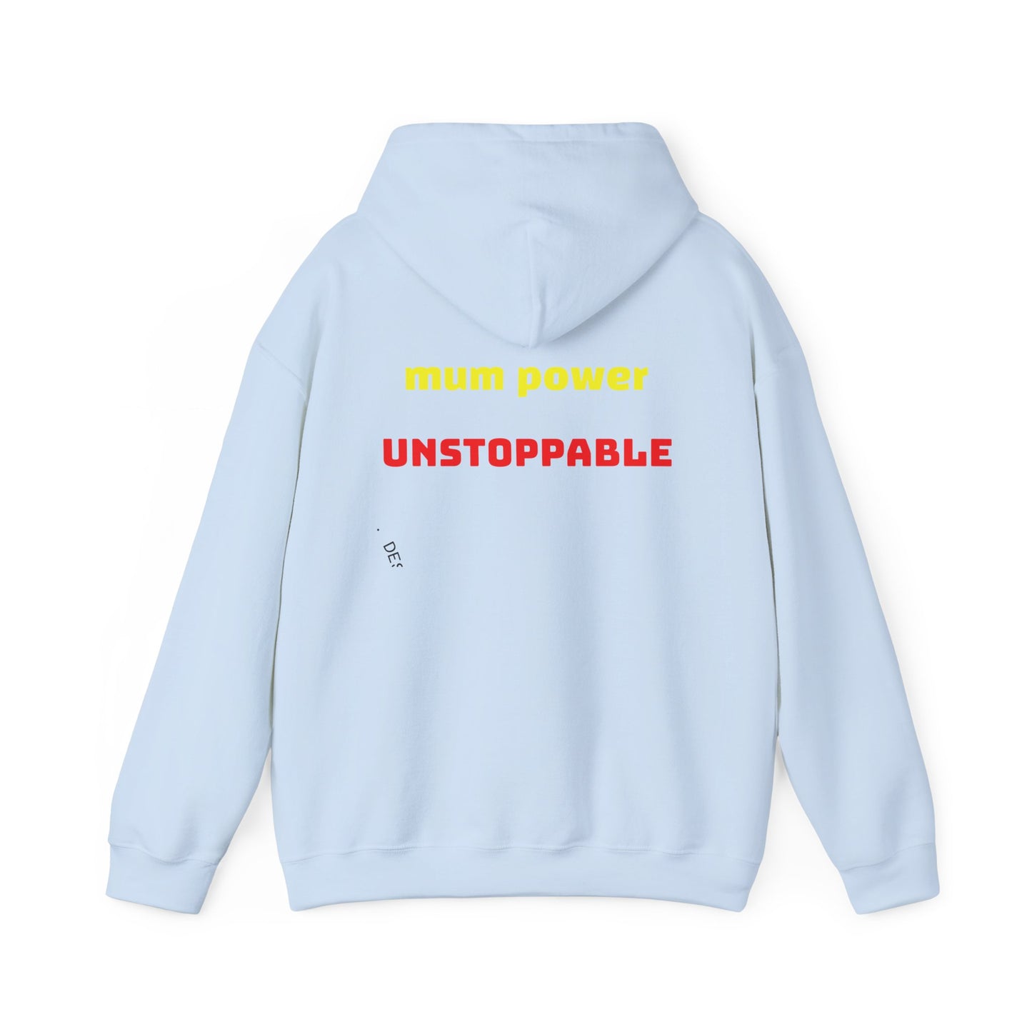 Unstoppable Mum Power Hoodie