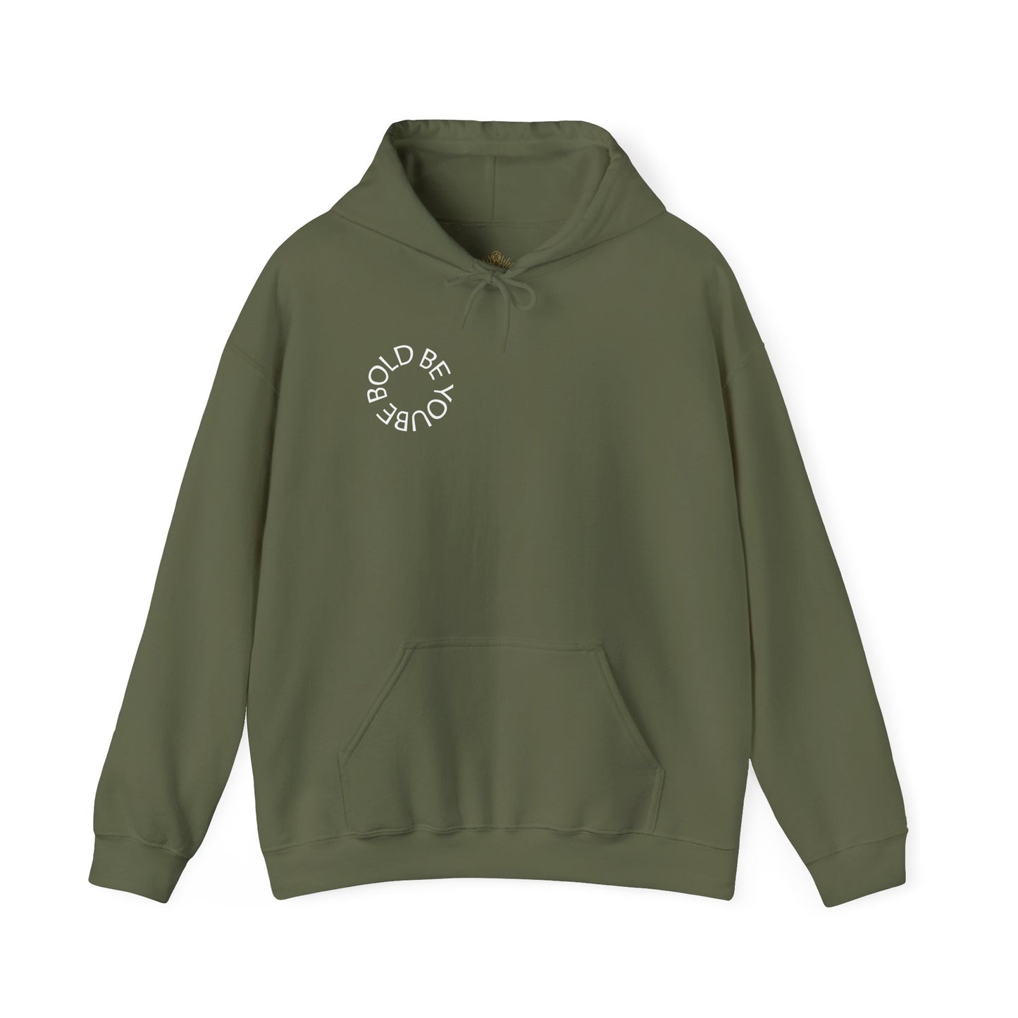 Be Bold Be You Hoodies Sweatshirt