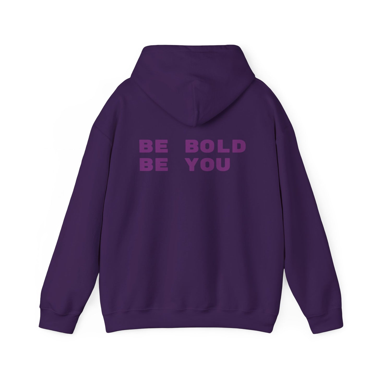 Be Bold Be You Hoodies Sweatshirt
