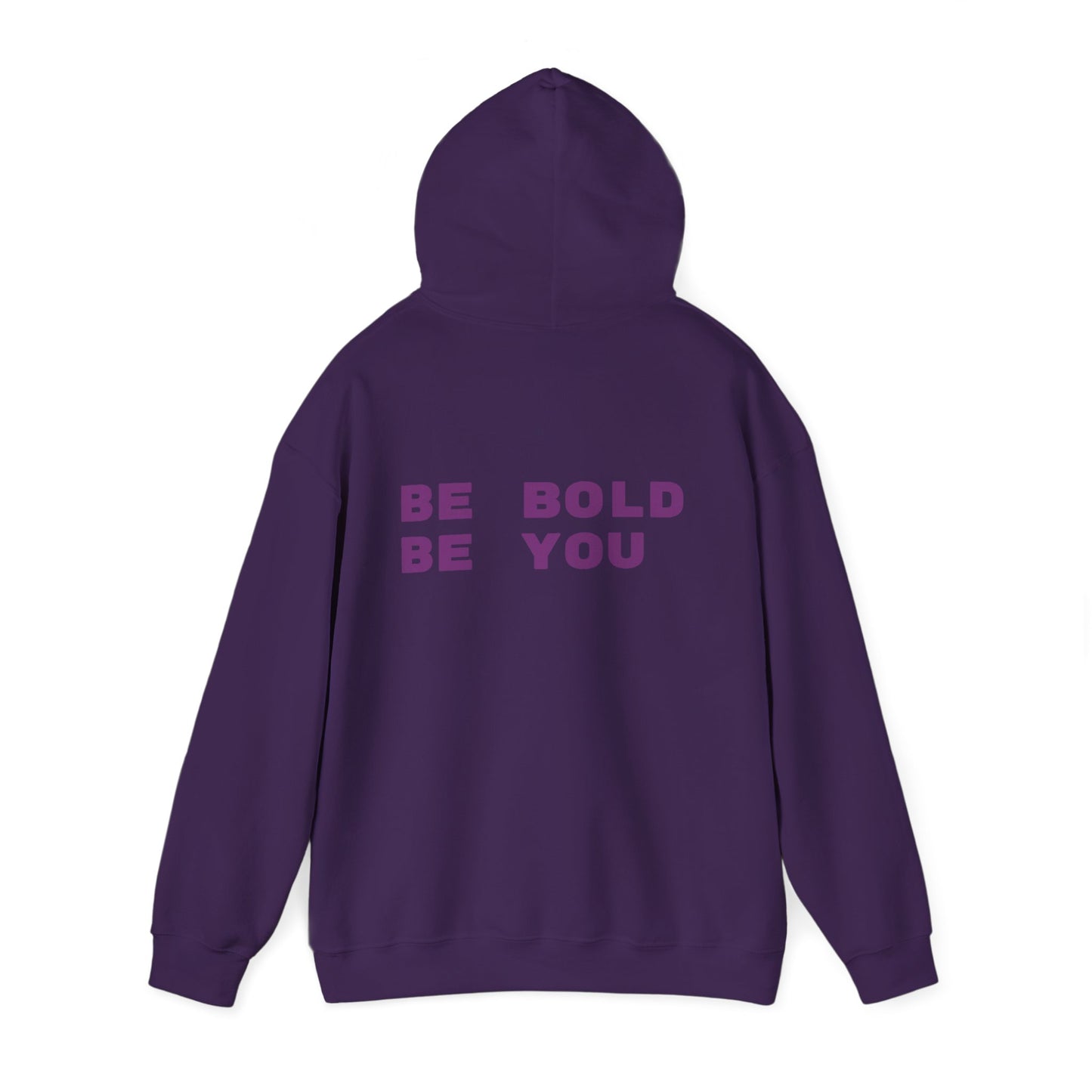 Be Bold Be You Hoodies Sweatshirt