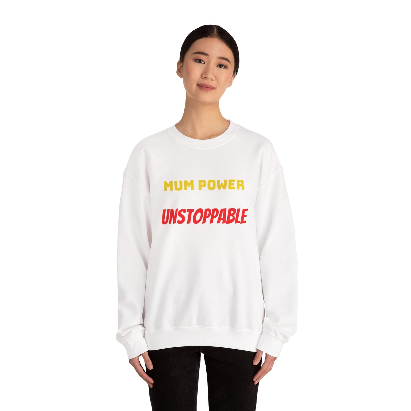 Mum Power Unstoppable Sweatshirt