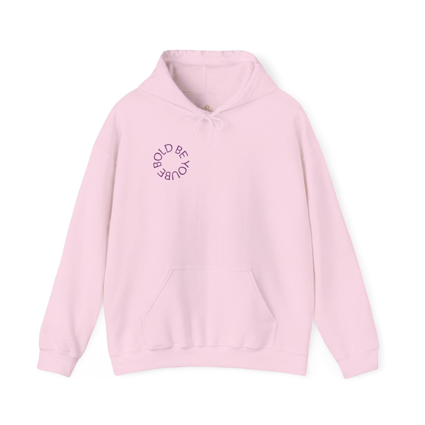 Be Bold Be You Hoodies Sweatshirt