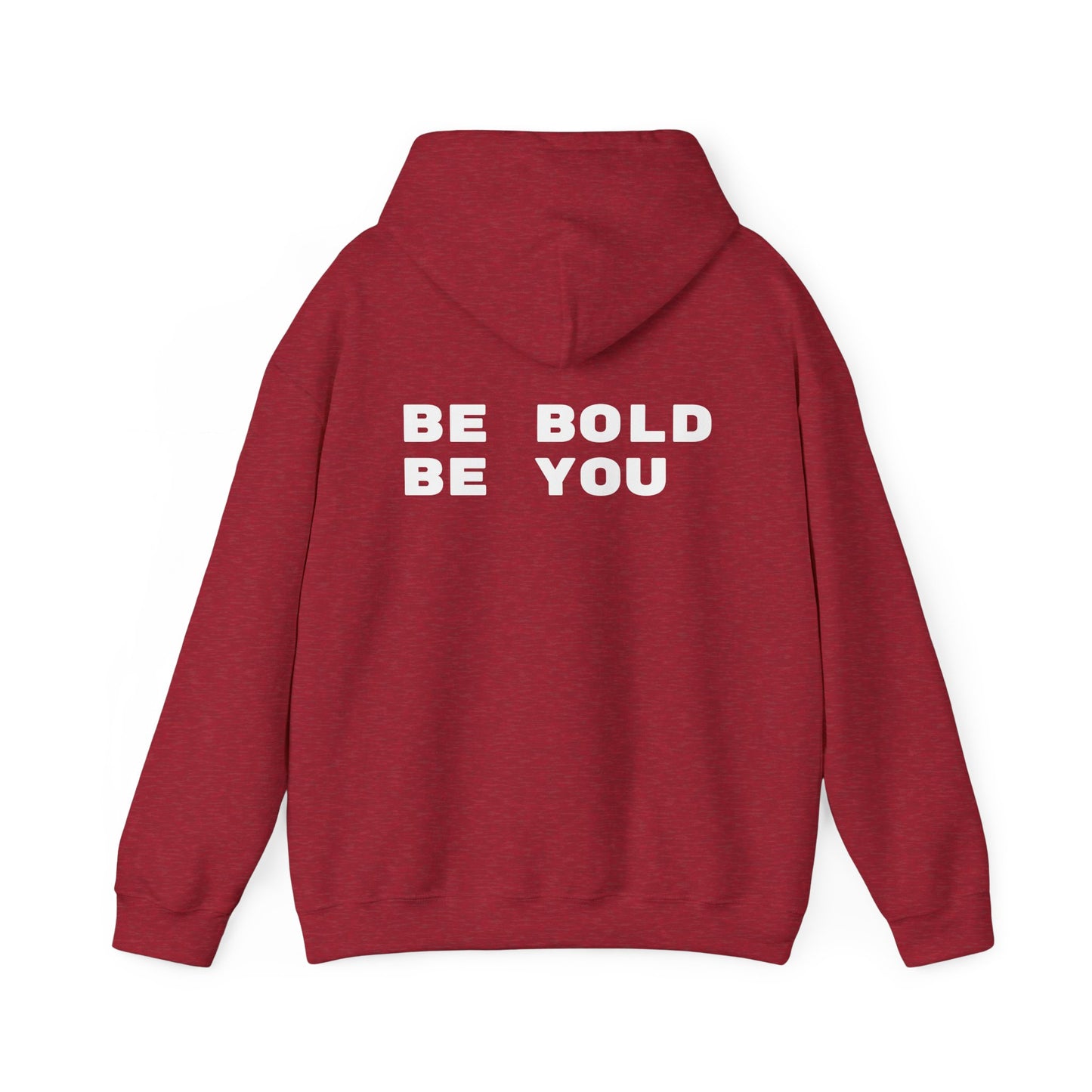 Be Bold Be You Hoodies Sweatshirt